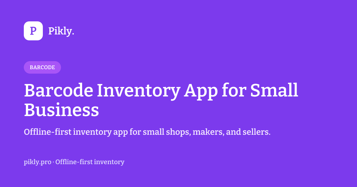 Barcode Inventory App for Small Business | Pikly